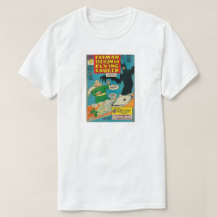 Fatman die menschliche fliegende Untertasse T-Shirt