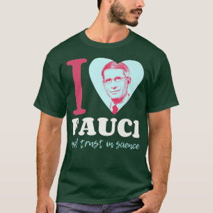 Fauci I-Love-Fauci I-Heart-Fauci Pro-Sc T-Shirt