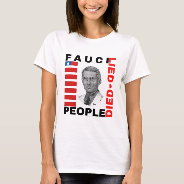 Fauci Lied People starb T-Shirt (Vorderseite)