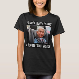 Fauci Meme "Fauci schließlich gefunden ein Booster T-Shirt