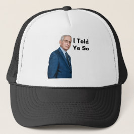 Fauci sagte Ya so Truckerkappe
