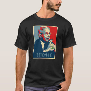 Fauci Science T - Shirt