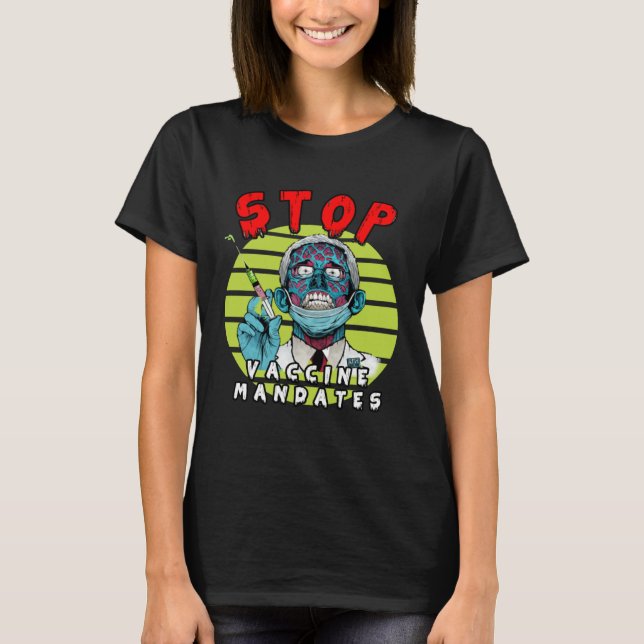 Fauci Stop Vaccine Mandate Arrest Fauci My Body Va T-Shirt (Vorderseite)