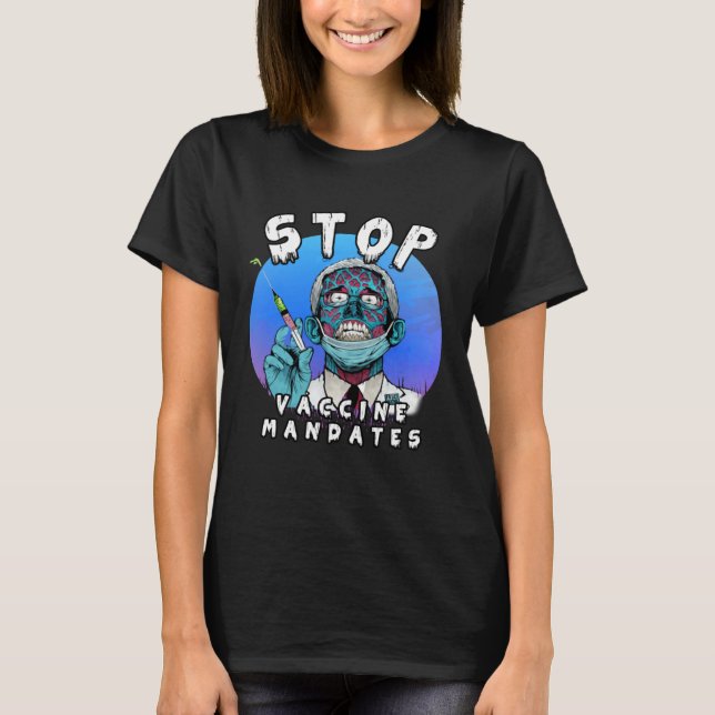 Fauci Stop Vaccine Mandate Arrest Fauci My Body Va T-Shirt (Vorderseite)