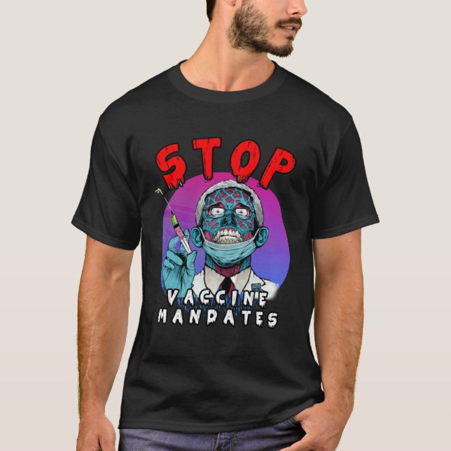 Fauci Stop Vaccine Mandate Arrest Fauci My Body Va T-Shirt (Vorderseite)