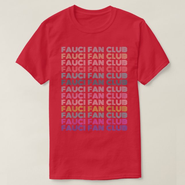 Fauci Team Fauci I-Love-Fauci Pro-Science Fan Club T-Shirt (Design vorne)