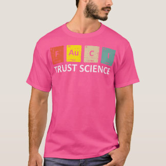 Fauci Trust Science Periodic Table - Team Doctor A T-Shirt