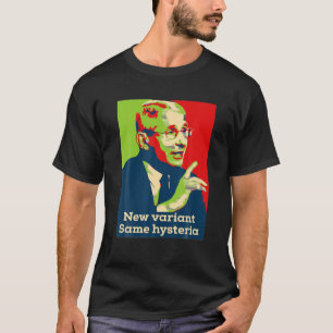 Fauci Variant Science Anti Maske Arrest Fauci Dr. T-Shirt