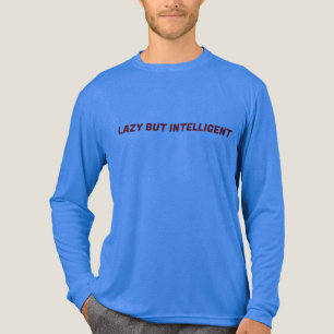 FAUL, ABER INTELLIGENT TM SHIRT