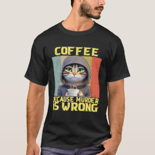 faule Katzen Kaffee weil falsch Kitty 2 T-Shirt