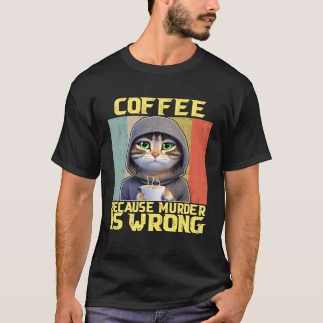 faule Katzen Kaffee weil falsch Kitty  2 T-Shirt (Vorderseite)