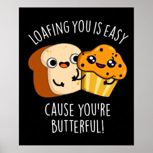 Faulenzen Sie ist einfach, weil Sie Butterful Dark Poster