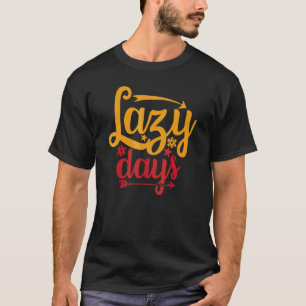 Faulenzer Tage Sommertime Urlaubs- und Feiertage D T-Shirt