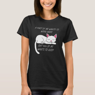 Fauler Kater Lustige Katze Arbeit Büro Entschuldig T-Shirt