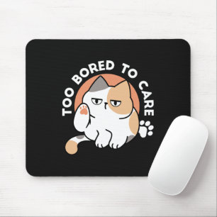 Fauler Katzen-Attitüde – Zu Langweilig, um sich zu Mousepad