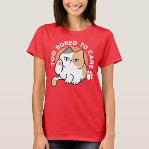 Fauler Katzen-Attitüde – Zu Langweilig, um sich zu T-Shirt