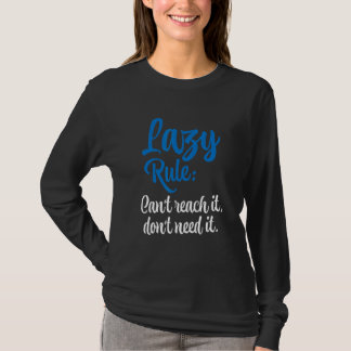Fauler Regel Kann Es Nicht Erreichen Braucht Es Ni T-Shirt