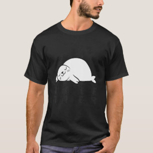 Fauler Seehund Spätbesser Spät Als Nie Seehund T-Shirt