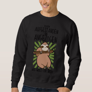 Faulheit für Hunger und Morgenmuffel Sweatshirt