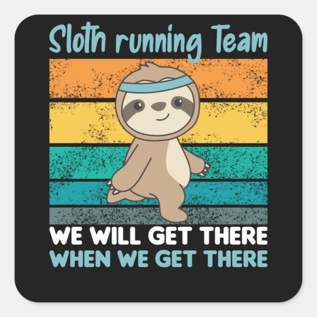 Faulle laufen Team Sloths Run Cozy Quadratischer Aufkleber (Vorderseite)