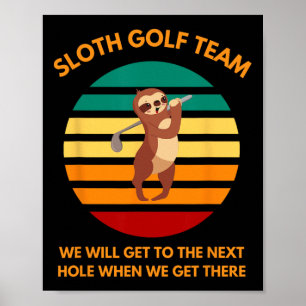 Faultier Golf Team Langsame Golfer Lustige Golf-Fa Poster