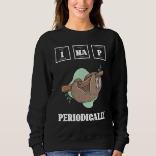 Faultier-Grafik von Sloth periodisch lazy Sloths Sweatshirt