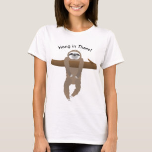 Faultier hängt an einem Ast, nicht aufgeben T-Shirt