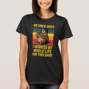 Faultier im Ruhestand 2023 Ich habe mein ganzes Le T-Shirt