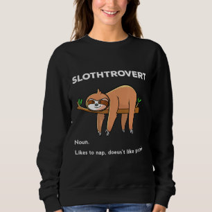 Faultier Introvertiert Lustig Faul Tierliebhaber G Sweatshirt