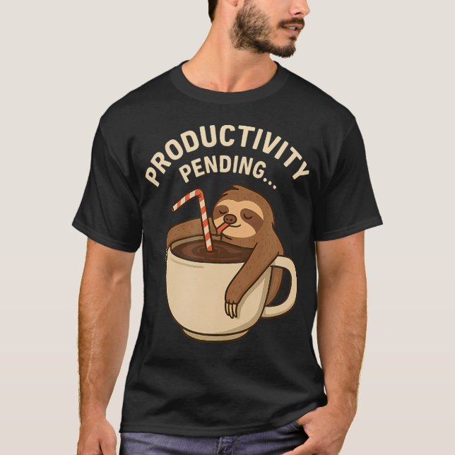 Faultier Kaffee Produktivität Ausstehend Lustig T-Shirt (Vorderseite)