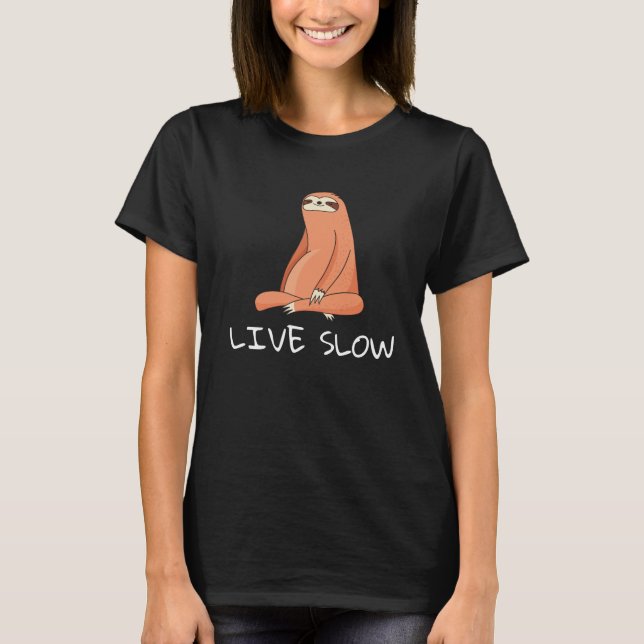 Faultier Lebe Langsam Lustiges T-Shirt (Vorderseite)
