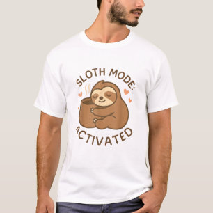 Faultier-Modus Aktiviert Süßes Faules Tier Kaffeel T-Shirt