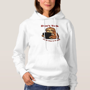 Faultier-Modus Nicht reden, bis dieser Kaffee weg Hoodie