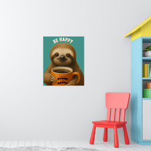 FAULTIER-POSTER – Sei glücklich Positive Wandkunst Poster