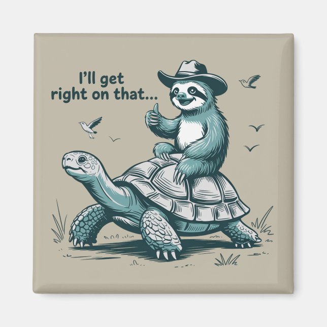 Faultier Reitet Schildkröte Humor Ich Werde Mich D Magnet (Vorne)