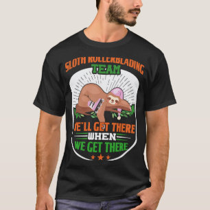 Faultier-Rollerblade-Team Lustiges Faules Faultier T-Shirt