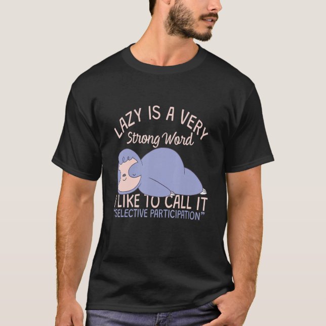 Faultier selektive Teilnahme T-Shirt (Vorderseite)