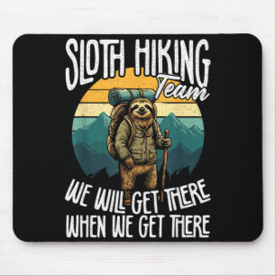 Faultier-Wanderteam Kommt An Wenn Kommt An Wandern Mousepad