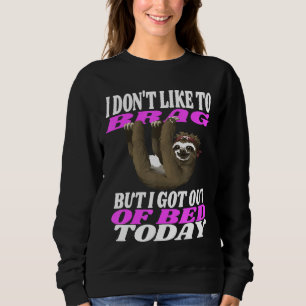 Faultierliebhaber Lustiger Sarkastischer Humor Ich Sweatshirt