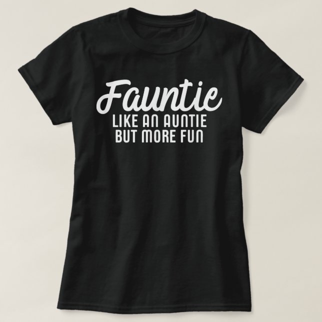 Fauntie Auntie Fun Tante T-Shirt (Design vorne)