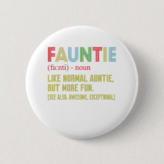 Fauntie Tanttie Button