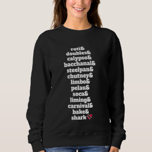 Fave Trini Things - Trinidad und Tobago Trini Patr Sweatshirt