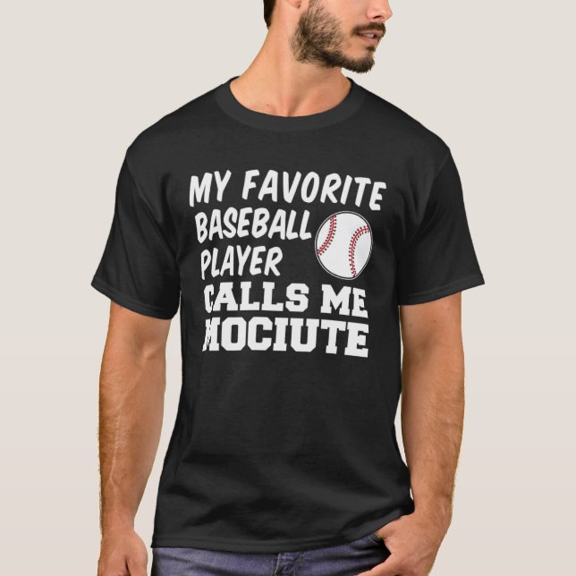 Favorite Baseball Player Calls Me Mociute Lithuani T-Shirt (Vorderseite)
