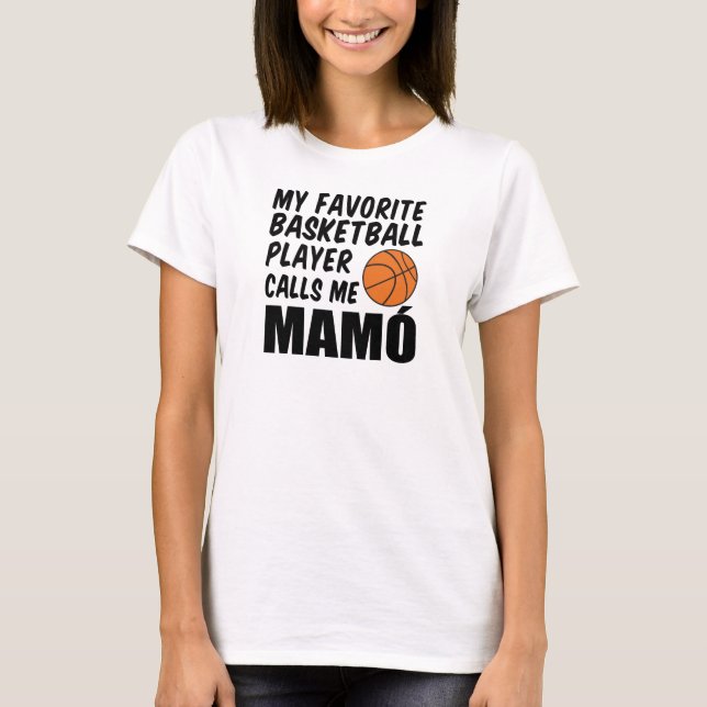 Favorite Basketball Player ruft mich Mamo an T-Shirt (Vorderseite)