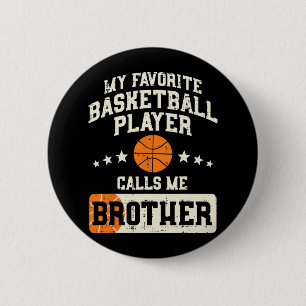 Favorite Bysketbyll Player Brother Family Byller B Button
