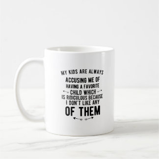 Favorite child accusing funny gifts for parents fa kaffeetasse
