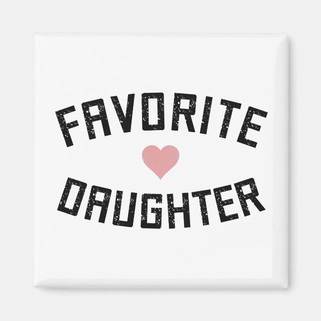 Favorite Daughter Family Wiedersehen Funny Gifts Magnet (Vorne)