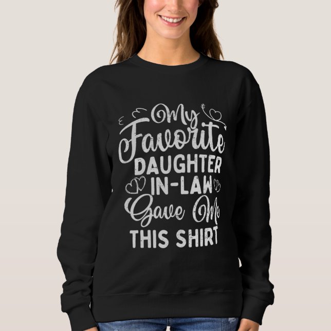 Favorite Daughter In Law Fathers Mothers In Law Mo Sweatshirt (Vorderseite)