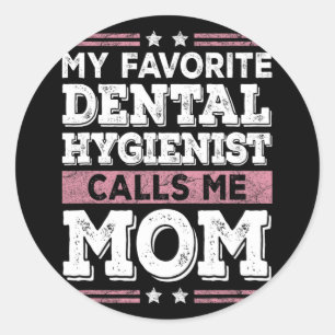 Favorite Dentalhygiene nennt mich Mama Funny Mothe Runder Aufkleber