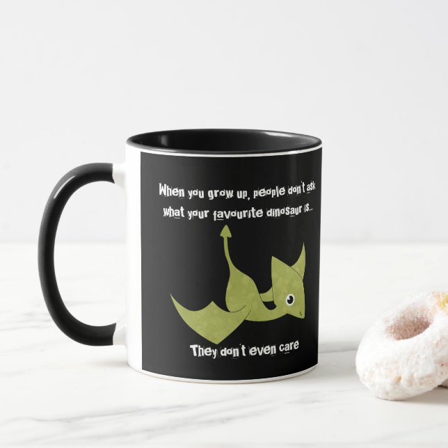 Favorite Dinosaur Pterodactyl Funny Quote Tasse (Mit Donut)